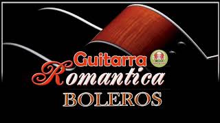 Boleros Instrumentales En Guitarra para el alma Guitarra Boleros Romanticos [upl. by Dyane146]