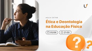 AULA EXTRA  ÉTICA E DEONTOLOGIA NA EDUCAÇÃO FÍSICA [upl. by Airahcaz]