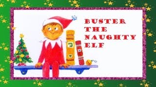 Buster The Naughty Elf [upl. by Assedo]