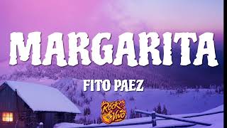 Fito Paez  Margarita Letra [upl. by Garges]