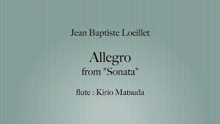 Allegro from quotSonata” Jean Baptiste Loeillet flute  Kirio Matsuda [upl. by Myrwyn]