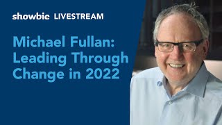 Michael Fullan Leading Through Change in 2022 [upl. by Nylegna]