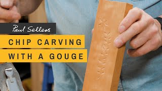 Chip Carving with a Gouge Paul Sellers [upl. by Georgetta]