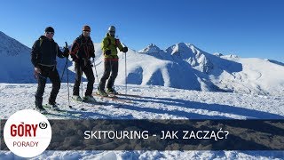 Skitouring  jak zacząć Podpowiada Wojciech Szatkowski [upl. by Mera]