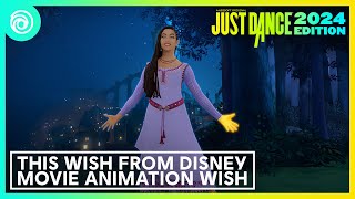 Just Dance 2024 Edition  This Wish from Disney Movie Animation Wish [upl. by Filide]