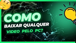 COMO BAIXAR VIDEO DE QUALQUER SITE pelo PC [upl. by Alamat]