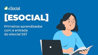 Primeiros Aprendizados com a entrada do eSocial SST [upl. by Fianna]