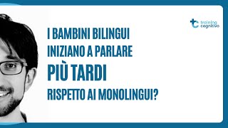 I bambini bilingui iniziano a parlare più tardi rispetto ai monolingui [upl. by Ulick]