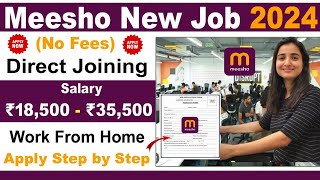 Meesho Direct Joining Work 🔥 Salary 35000 🚀 Meesho Work From Home Jobs 2024  Jobs 2024  SVA [upl. by Eidnas984]