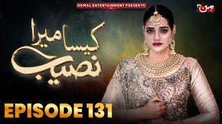 Kaisa Mera Naseeb  Episode 131  Namrah Shahid  Waqas Sattar  MUN TV Pakistan [upl. by Saideman]