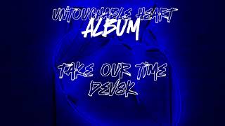 Take Our Time Dev8k Official Audio [upl. by Nallek]