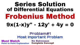 7 Frobenius Method  Complete Concept and Problem1  Most Important Problem [upl. by Dadinirt834]