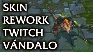 Skin rework Twitch vándalo League of Legends [upl. by Narmak457]