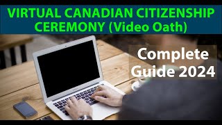 Virtual Canadian Citizenship Ceremony Video Oath Ceremony  A Complete Guide for 2024 [upl. by Relyat]