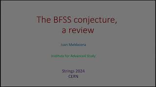 Juan Maldacena  The BFSS conjecture a review [upl. by Valleau]