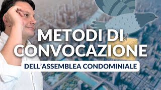 Modalità di convocazione delle assemblee condominiali [upl. by Stanwood]