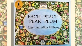 Each Peach Pear Plum  read aloud rhyming story book for children [upl. by Gona122]