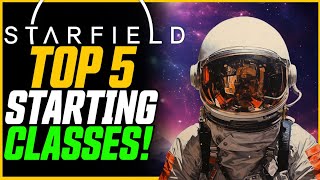 BEST STARTING CLASSES Starfield Classes Explained  Starfield Guide [upl. by Lleinad]