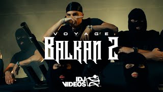 VOYAGE  BALKAN 2 OFFICIAL VIDEO [upl. by Einnaf]