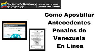 Cómo Apostillar Antecedentes Penales Venezolanos En Línea 2023 CARALBERZ [upl. by Georgina]