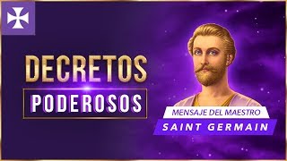 DECRETOS PODEROSOS  Mensaje de Saint Germain [upl. by Adnim]