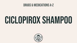 How to use Ciclopirox Shampoo  Explain UsesSide EffectsInteractions [upl. by Inerney254]