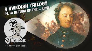 A Swedish Trilogy Pt 3  Return of the King – Sabaton History 094 Official [upl. by Kruger]