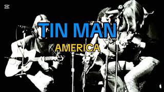 Tin MAN  America [upl. by Thirza33]