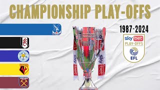 EFL Championship PlayOffs All Winners 19872024 [upl. by Giacobo]