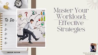 Master Your Workload Effective Strategies [upl. by Rehpitsirhc]