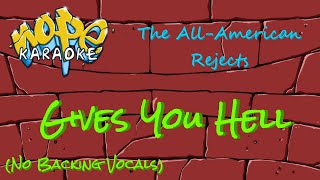 The AllAmerican Rejects  Gives You Hell No Backing Vocals Karaoke [upl. by Amoritta]