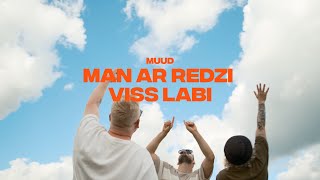 MUUD  Man Ar Redzi Viss Labi [upl. by Ilyak214]