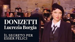 DONIZETTI  Lucrezia Borgia quotIl segreto per esser feliciquot Extrêmo HD [upl. by Yul]