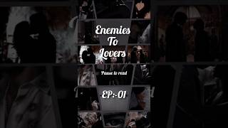 Enemies to loversep1 fanfiction fanfic enemies to lovers writer love shortsfeed shorts [upl. by Morell]