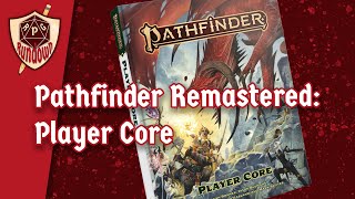 A Look At Pathfinder Remastered Player Core [upl. by Saimon776]