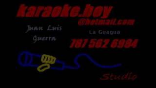 Juan Luis Guerra  La Guagua Karaoke Boy [upl. by Maltzman]