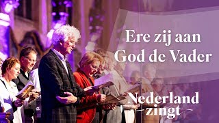 Ere zij aan God de Vader  Nederland Zingt [upl. by Ferreby555]