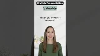 How to say valuable correctly [upl. by Haldes606]