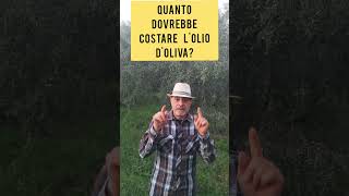 quanto dovrebbe costare lolio di oliva [upl. by Miehar]