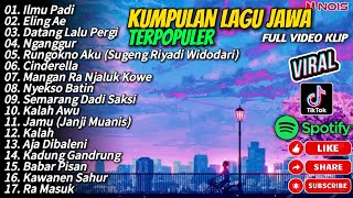 KUMPULAN LAGU JAWA TERBARU FULL ALBUM LAGU JAWA TERPOPULER  ILMU PADI  ELING AE  NGANGGUR [upl. by Nurav]