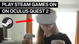 How To Play Steam Games On Oculus Quest 2 [upl. by Eerot]