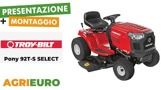 Presentazione e Montaggio del Trattorino tagliaerba TroyBilt Pony 92TS SELECT [upl. by Hester585]