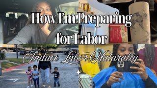 Labor amp Delivery Prep  Maintenance Vlog  How to Induce Labor Naturally [upl. by Ojeibbob]