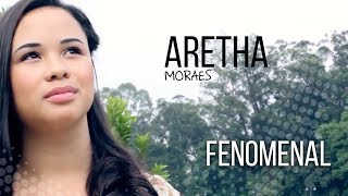 Aretha Moraes  Fenomenal quotClipe Oficialquot [upl. by Clara442]