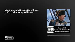 240 Captain Horatio Hornblower 1951 with Sandy Whittem [upl. by Depoliti]