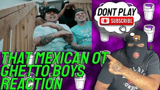 That Mexican OT  Ghetto Boys Reaction THE TEXAS MEXICAN STRIKES AGAIN [upl. by Eleazar]