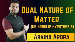 Dual Nature of Matter  De Broglie Hypothesis  Structure of Atom  Arvind Arora  NEET 2025 [upl. by Llebiram19]