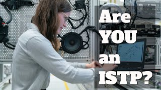 10 Signs You Might Be an ISTP The Mechanic Personality [upl. by Ahsieyt73]