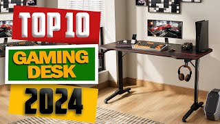 Top 10 Best Gaming Desk of 2024 [upl. by Cyna614]