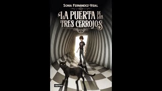 Reseña de quotLa puerta de los tres cerrojosquot de Sonia FernándezVidal [upl. by Celisse634]